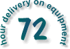 72 hour delivery on equipment